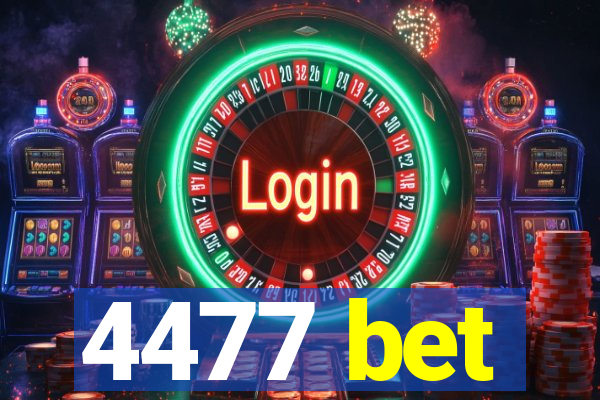 4477 bet